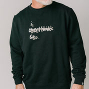 I Overthink So Crewneck