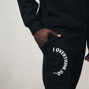 I Overthink So Sweatpants (Unisex)