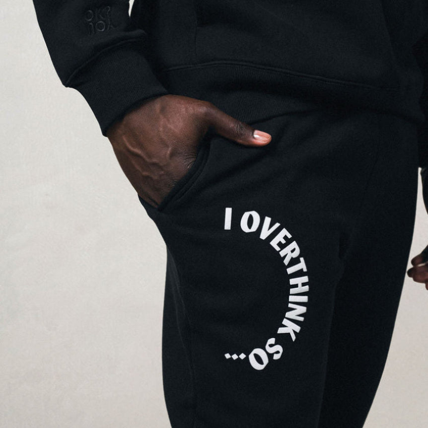 I Overthink So Sweatpants